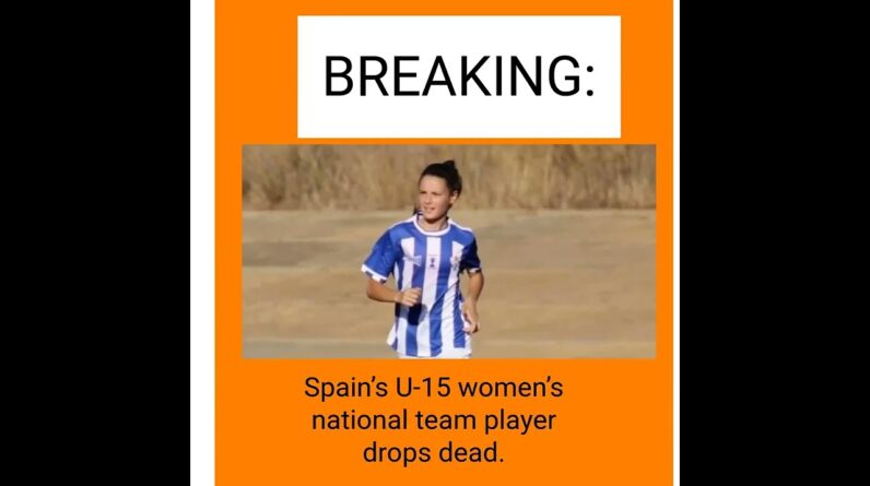U-15 women’s national team player drops dead.